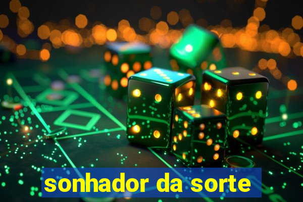 sonhador da sorte